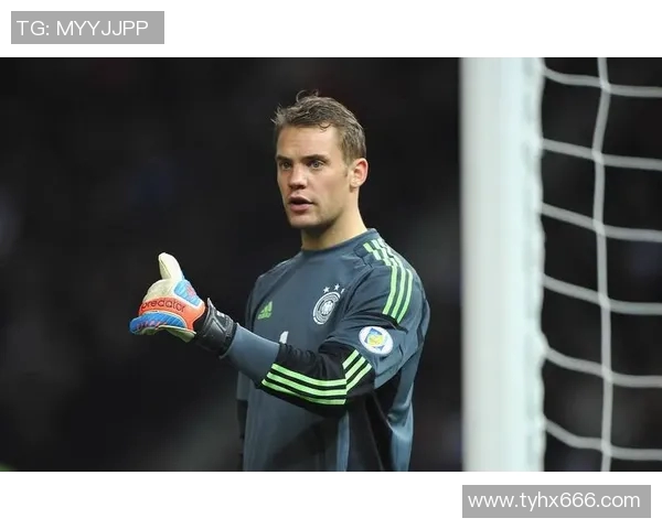 诺伊尔：从守门员到传奇的足球之路与不屈精神解析
